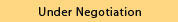 under negotiation
